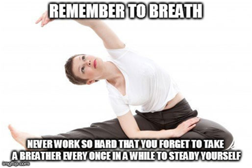 Remember to breath